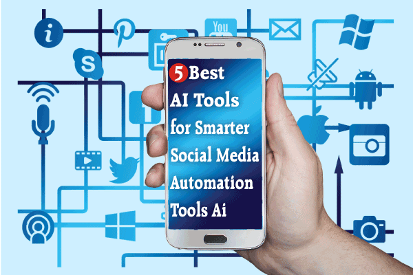 5 Best AI Tools for Smarter Social Media Automation