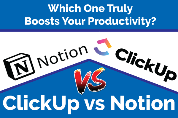 clickup-vs-notion-which-one-truly-boosts-your-productivity