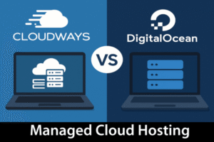 cloudways-vs-digitalocean-managed-cloud-hosting-compared